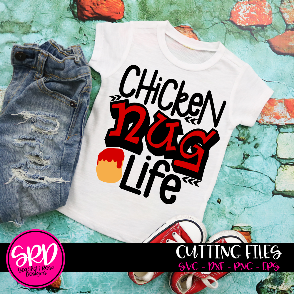 Download Chicken Nug Life SVG cut file - Scarlett Rose Designs