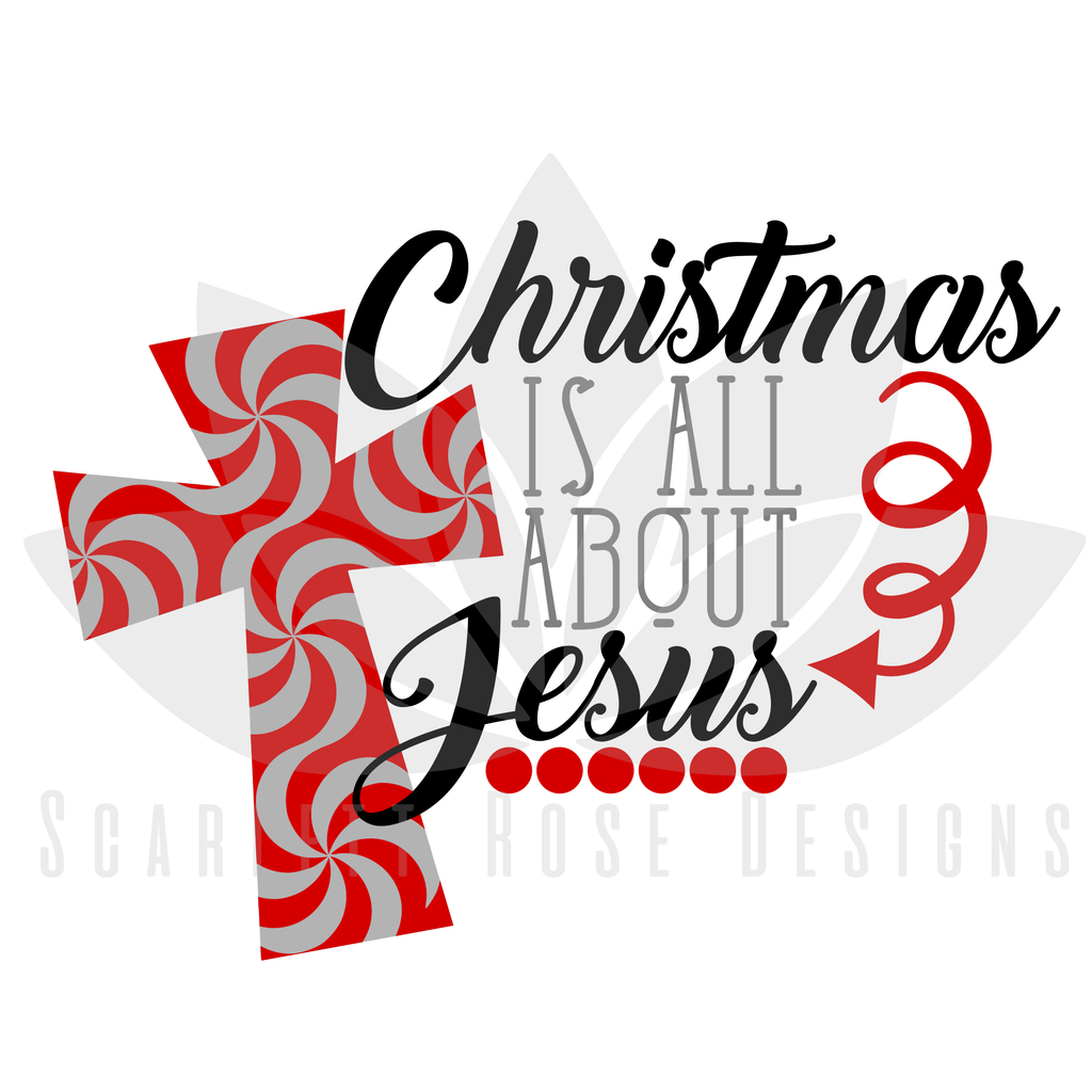 Download Christmas SVG, Christmas Is All About Jesus, Swirl Cross cut file - Scarlett Rose Designs
