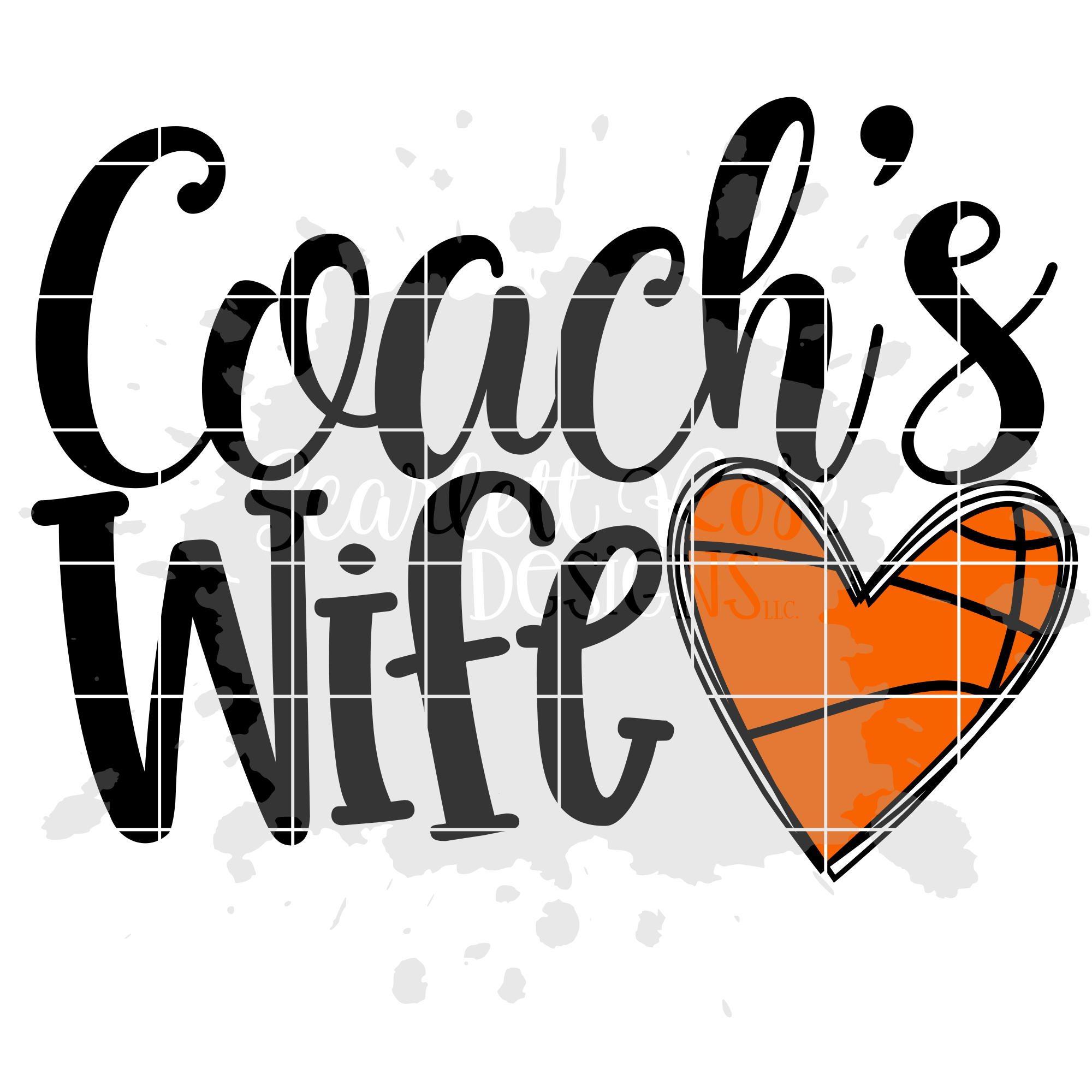 Sports Svg Coach S Wife Basketball Svg Cut File Scarlett Rose Designs