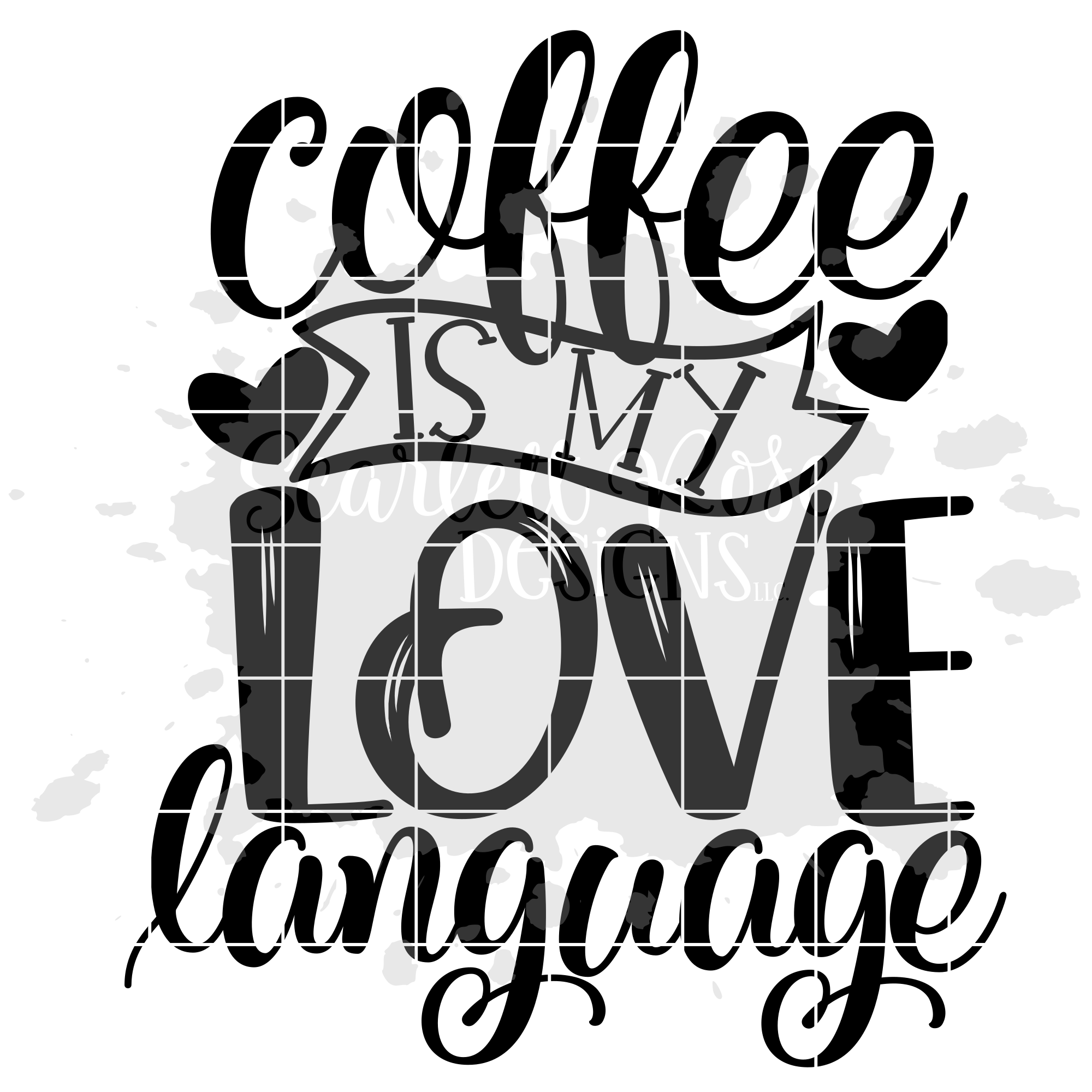 Download Coffee Is My Love Language Svg Cut File Scarlett Rose Designs