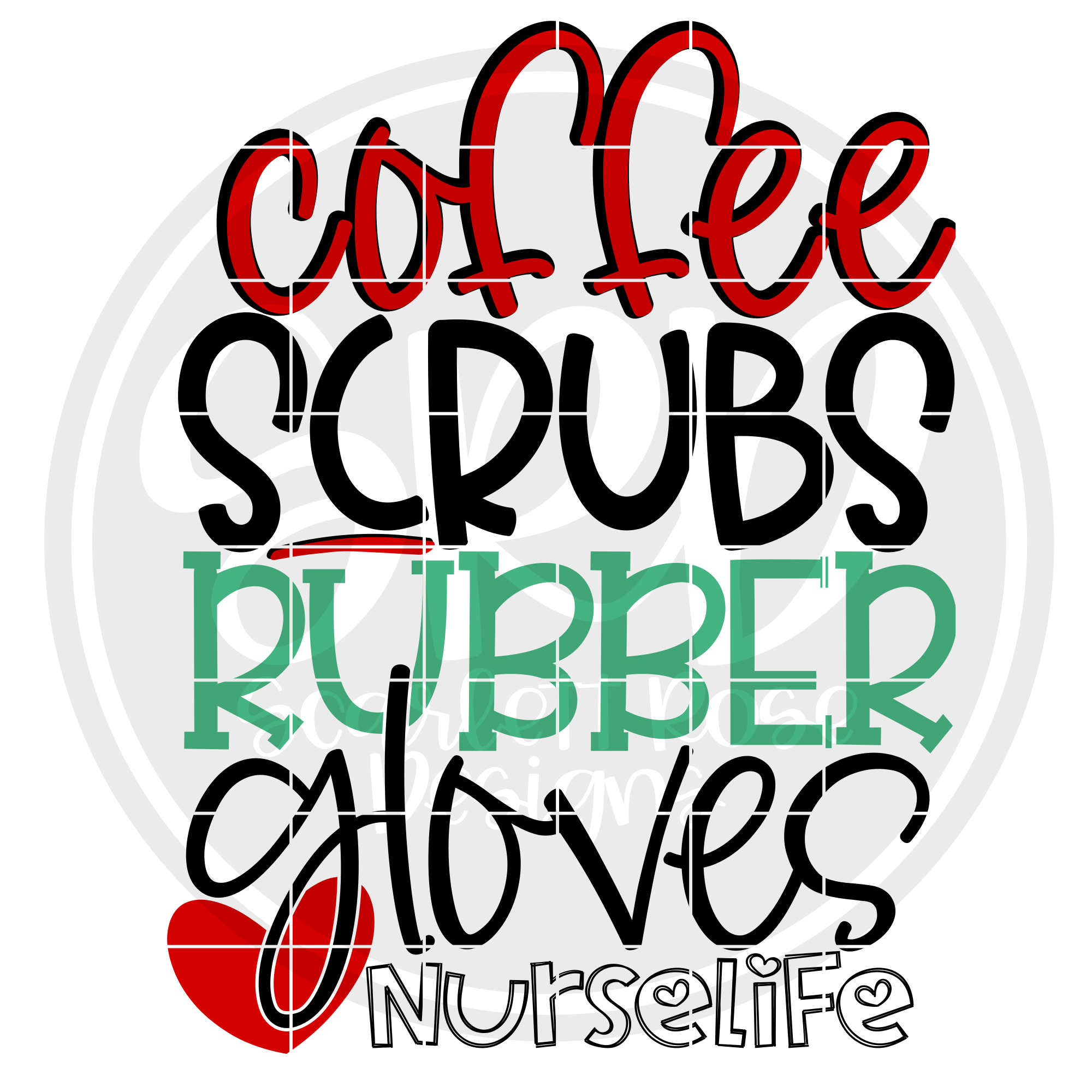 Download Nurse SVG, Coffee Scrubs Rubber Gloves Nurse Life SVG cut file - Scarlett Rose Designs