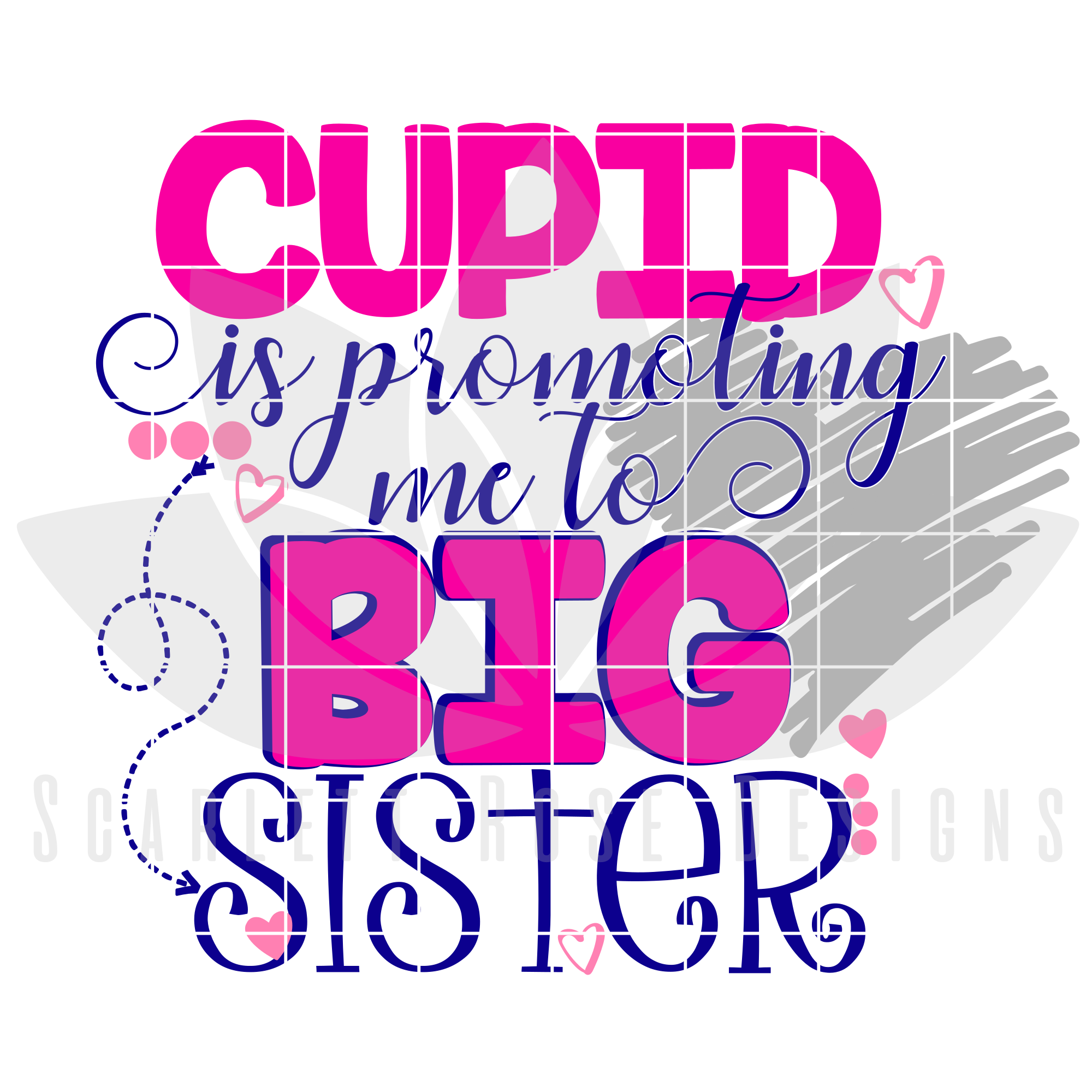 Valentine S Day Svg Dxf Cupid Is Promoting Me To Big Sister Svg Scarlett Rose Designs