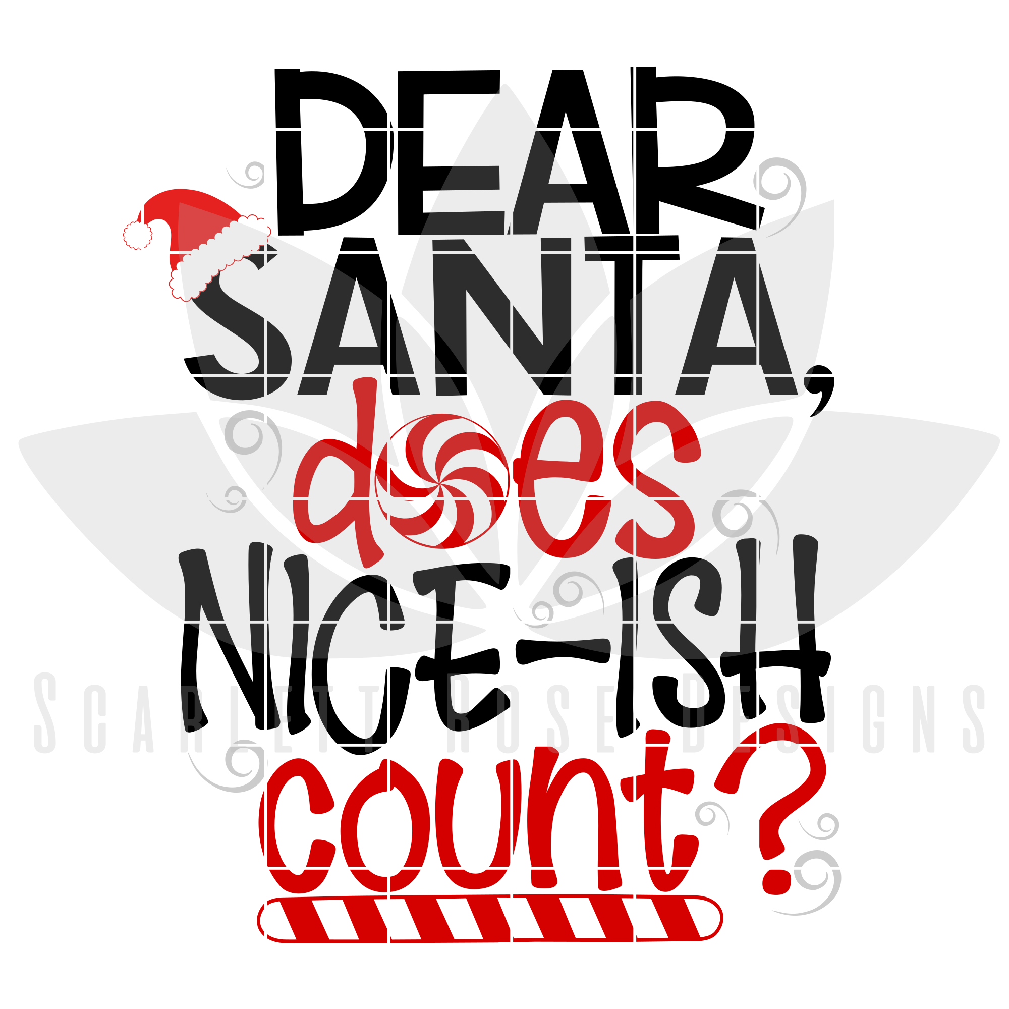 Christmas Svg Dxf Dear Santa Does Nice Ish Count Cut File Scarlett Rose Designs