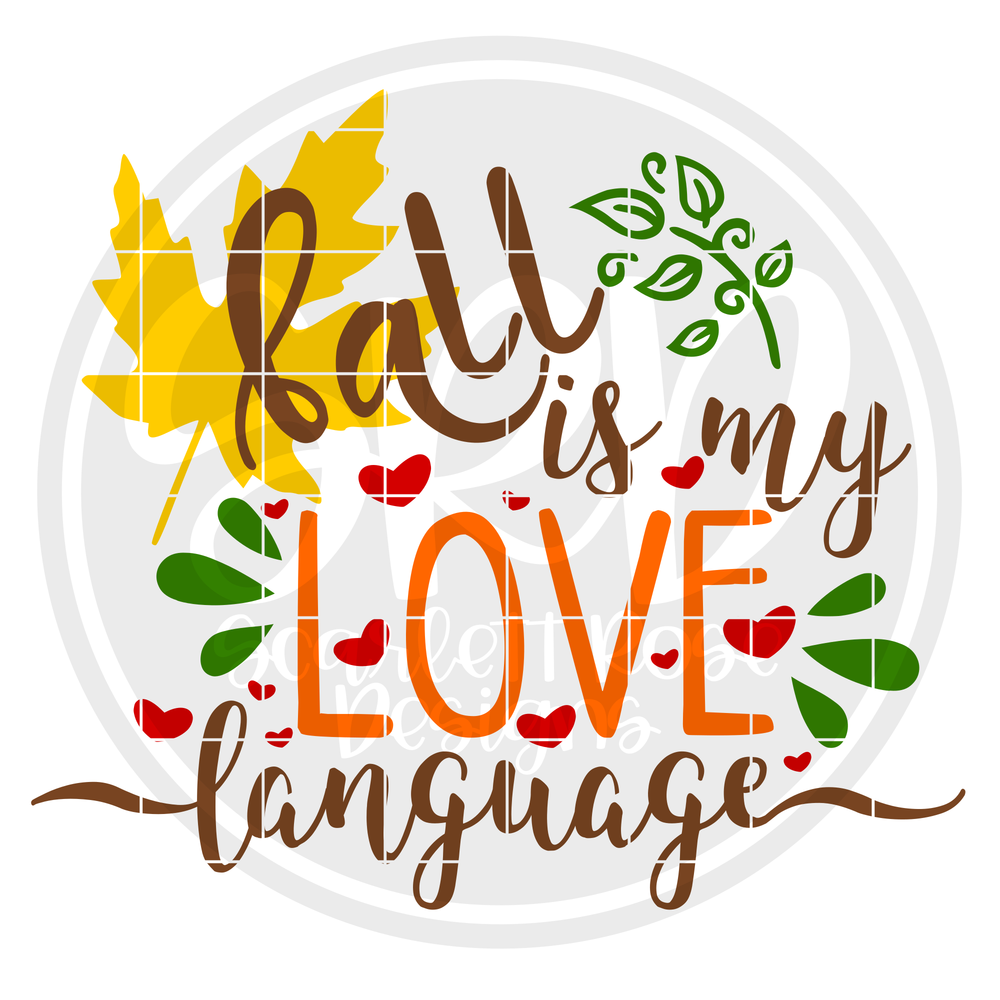 Download Thanksgiving SVG, Fall is My Love Language cut file - Scarlett Rose Designs