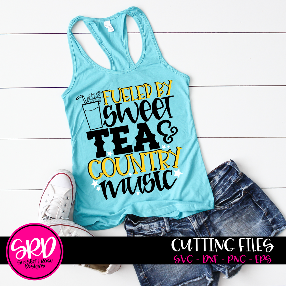 Southern Svg Fueled By Sweet Tea And Country Music Svg Scarlett Rose Designs