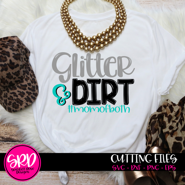 Download Glitter & Dirt #momofboth SVG cut file - Scarlett Rose Designs