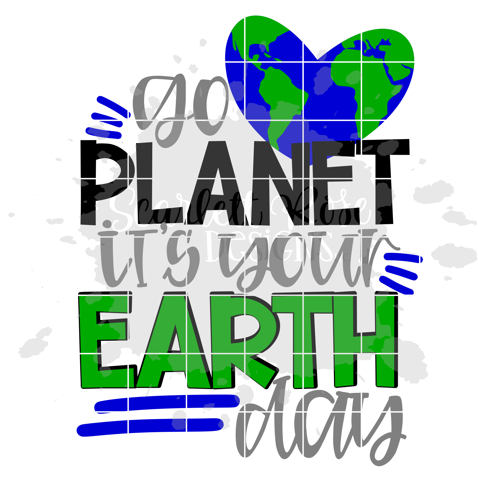 Download Earth Day Svg Go Planet It S Your Earth Day Svg Cut File Scarlett Rose Designs