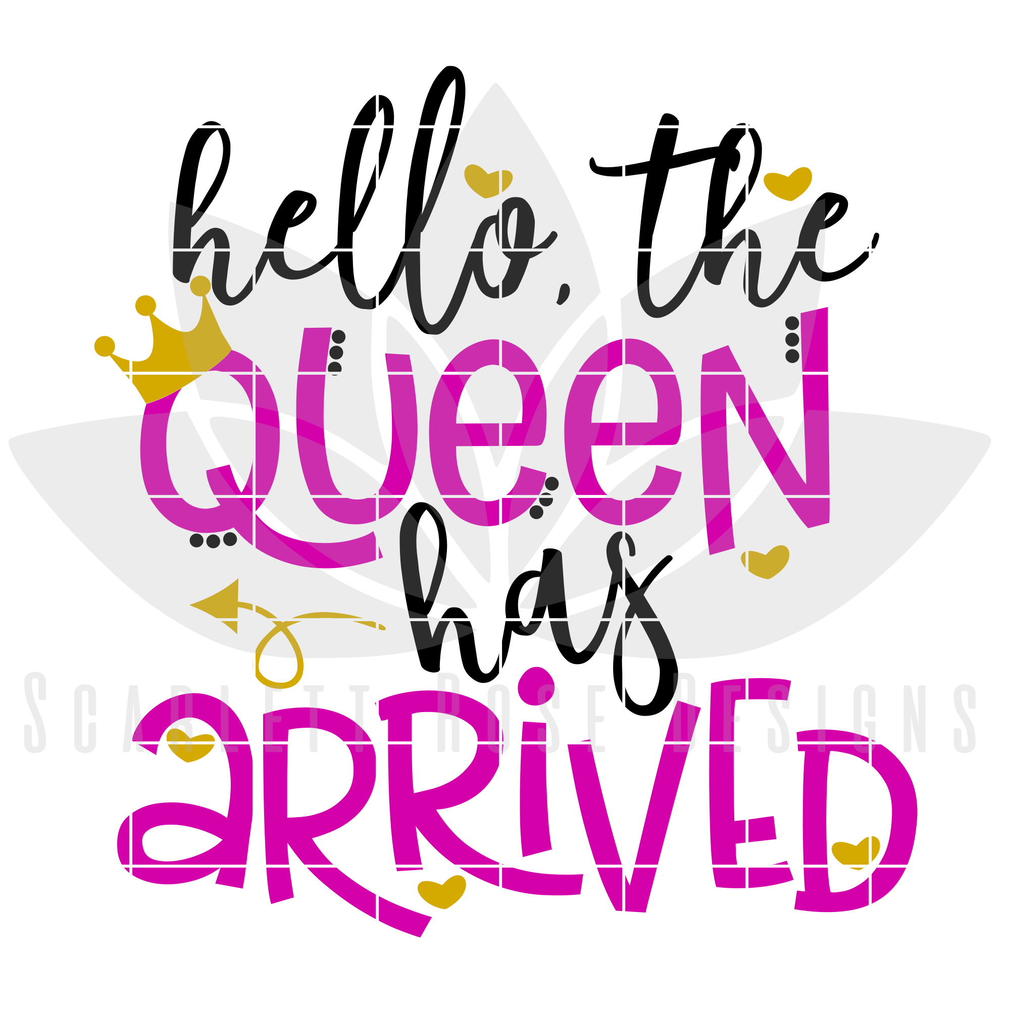 Download New Baby SVG, DXF, Hello The Queen has Arrived, Baby Girl cut file - Scarlett Rose Designs