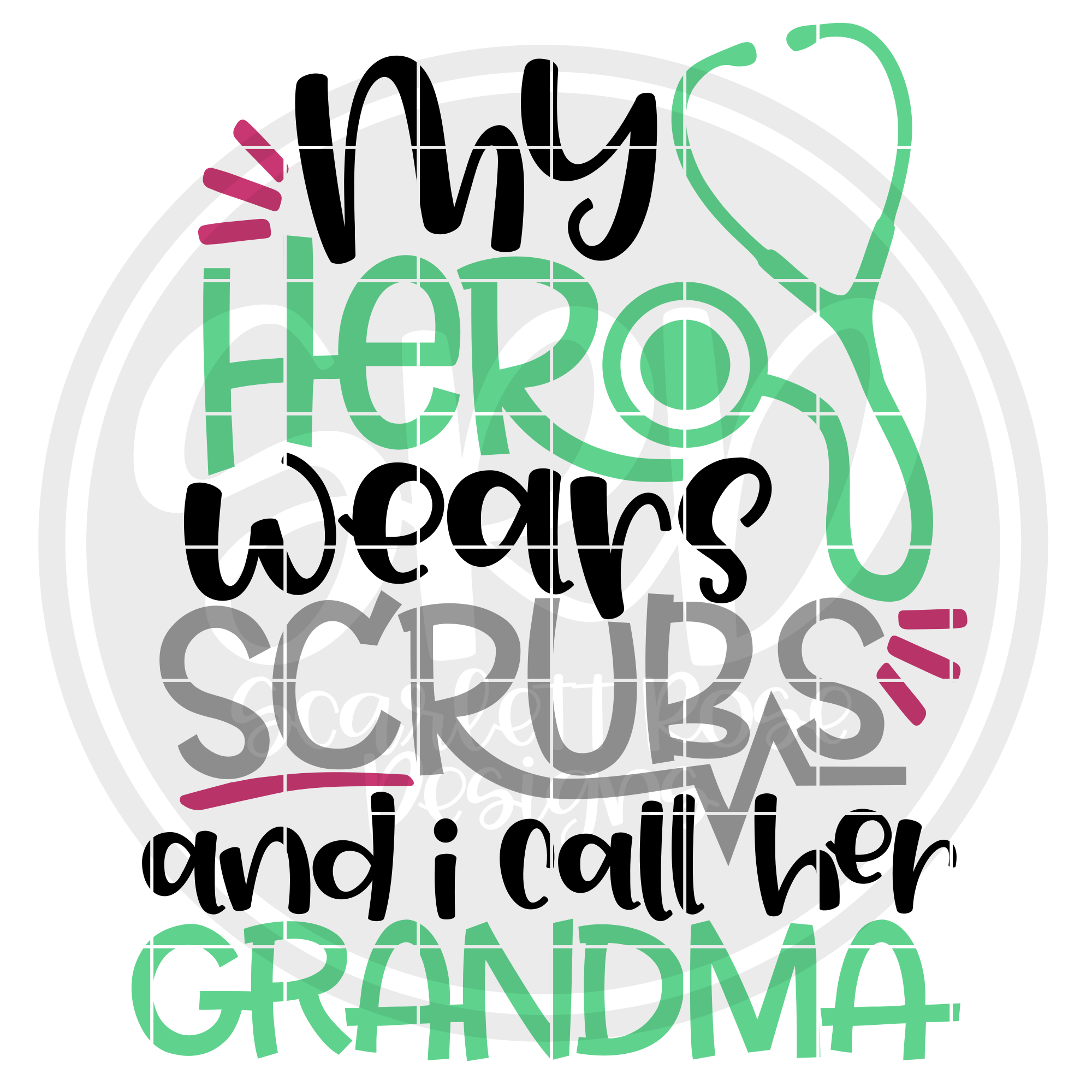 Nurse Svg My Hero Wears Scrubs And I Call Her Grandma Svg Boy Version Cut File Scarlett Rose Designs