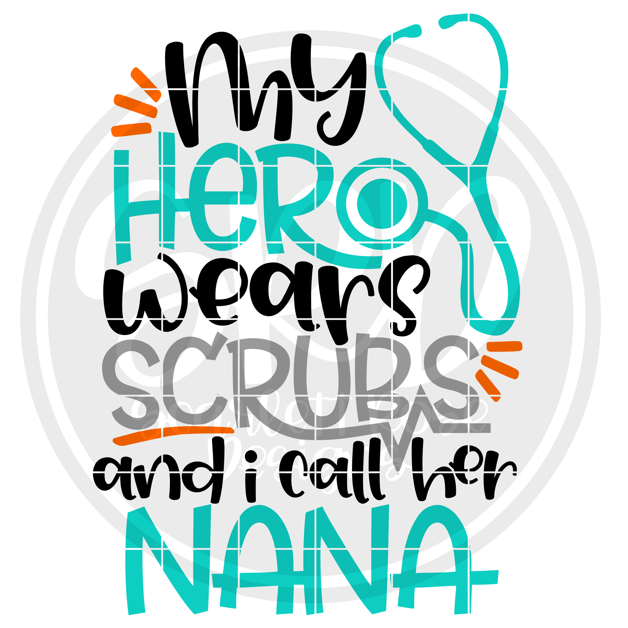 Download Nurse SVG, My Hero wears Scrubs and I call Her Nana SVG - Boy Version cut file - Scarlett Rose ...