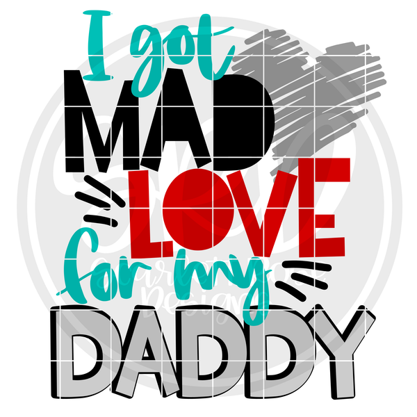 Download I Got Mad Love for my Daddy SVG cut file - Scarlett Rose ...