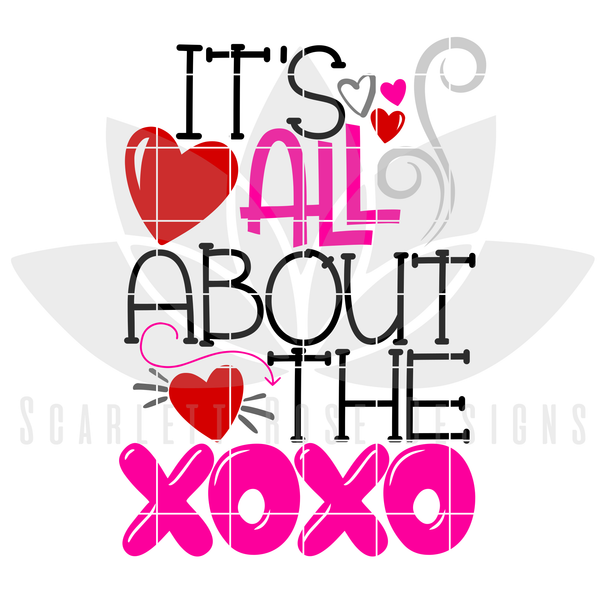 Download Valentine's Day SVG, DXF, It's All About the XOXO SVG ...