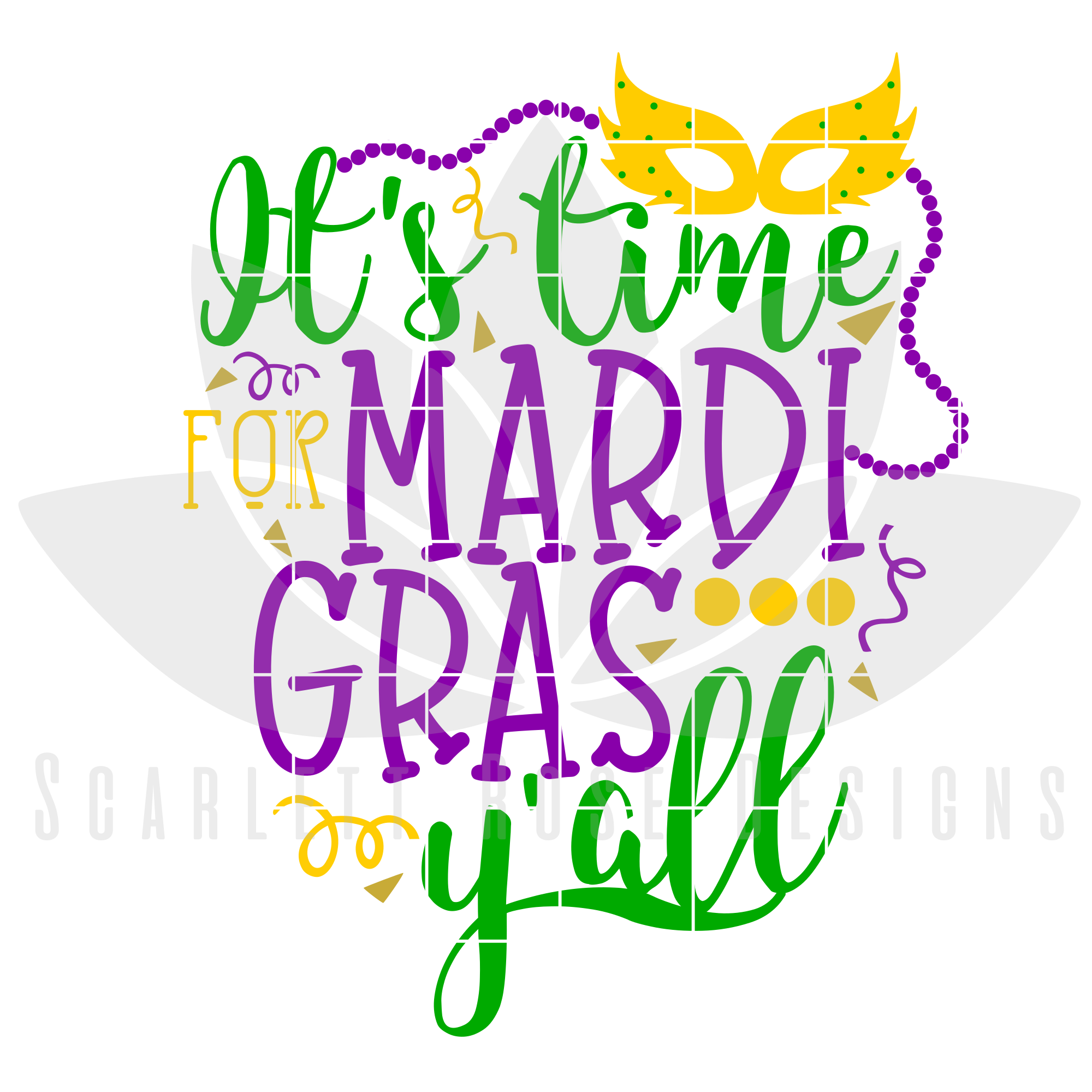 Download Mardi Gras SVG, DXF, It's Time for Mardi Gras Y'all cut ...