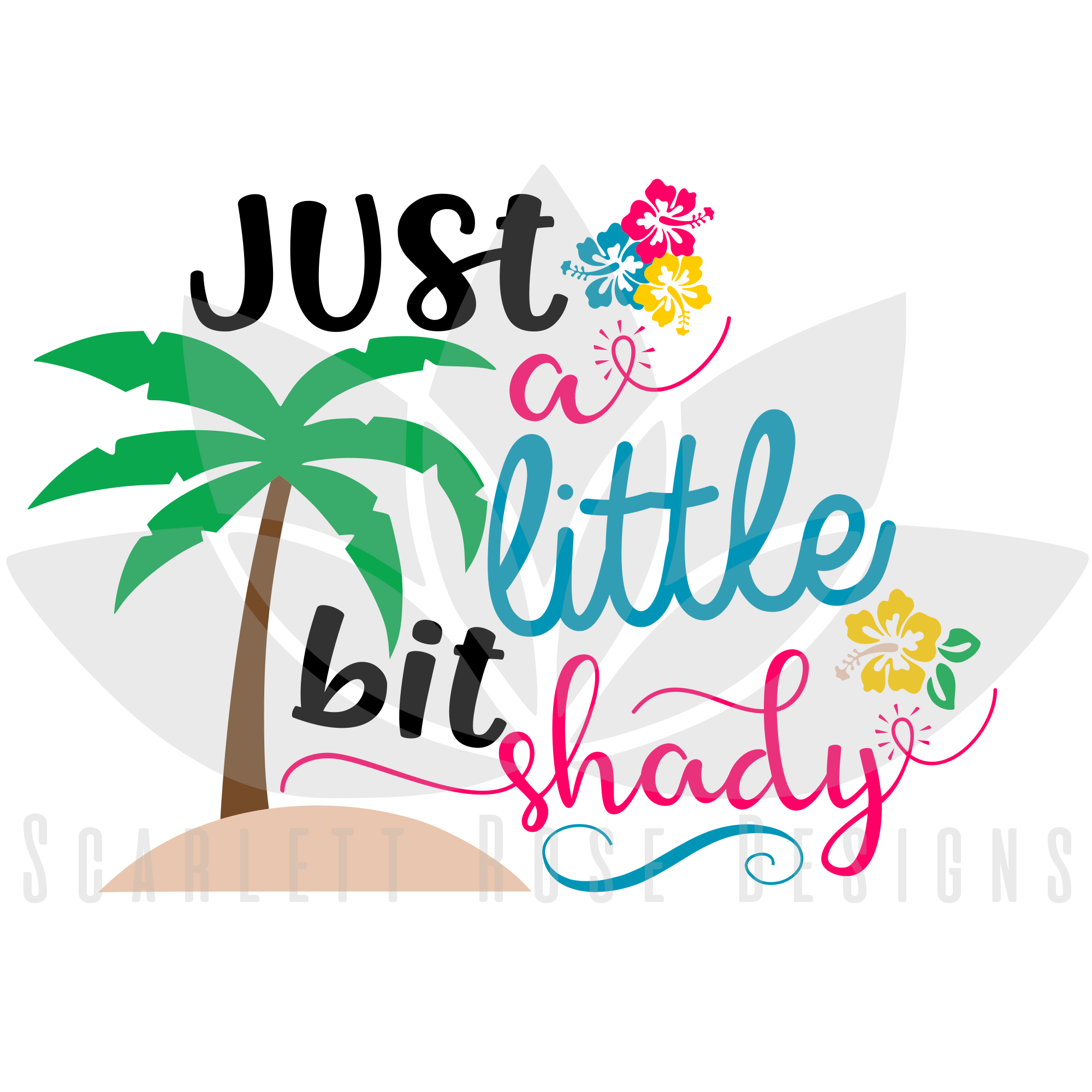 Download Summer Beach SVG cut file, Just a Little Bit Shady SVG - Scarlett Rose Designs