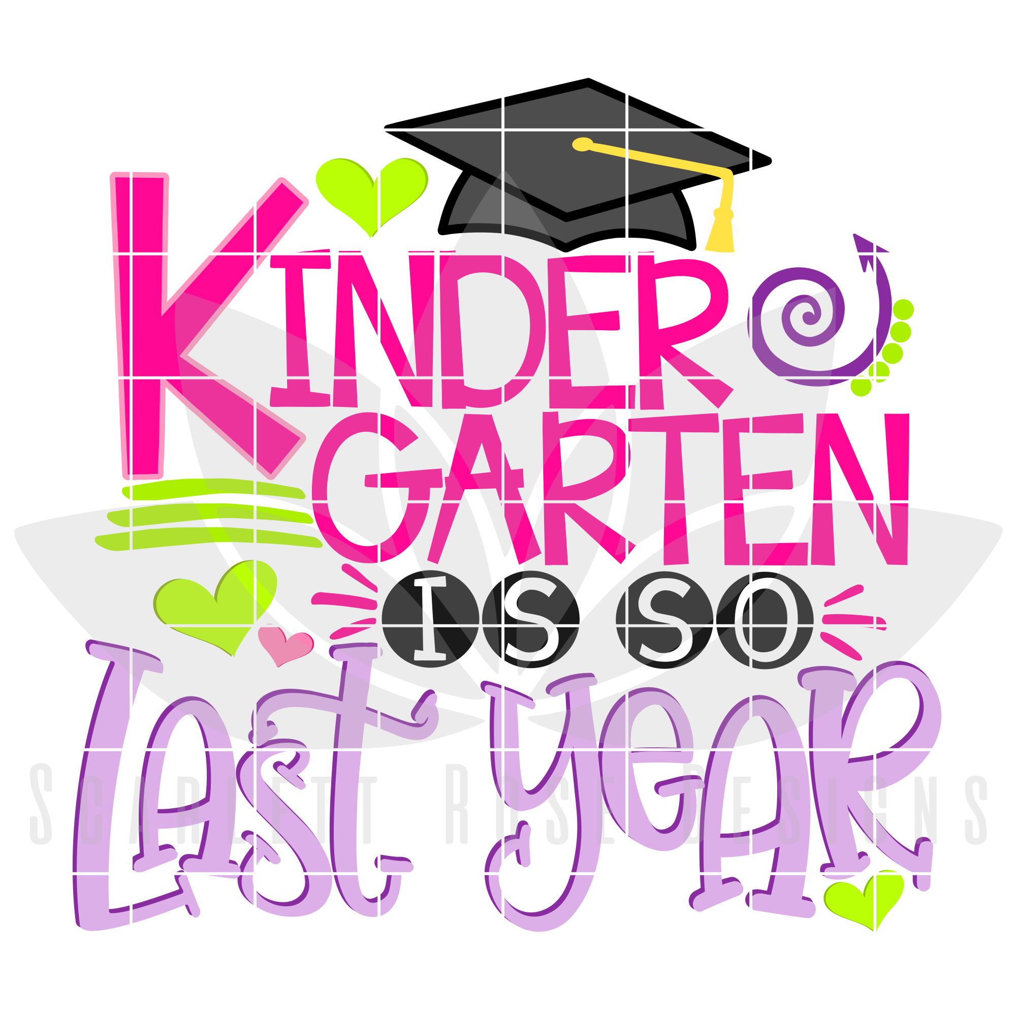 Download School Svg Kindergarten Is So Last Year Girl Svg Cut File Scarlett Rose Designs