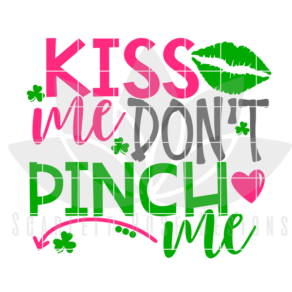 Download St. Patrick's Day SVG, DXF, Kiss Me Dont Pinch Me ...