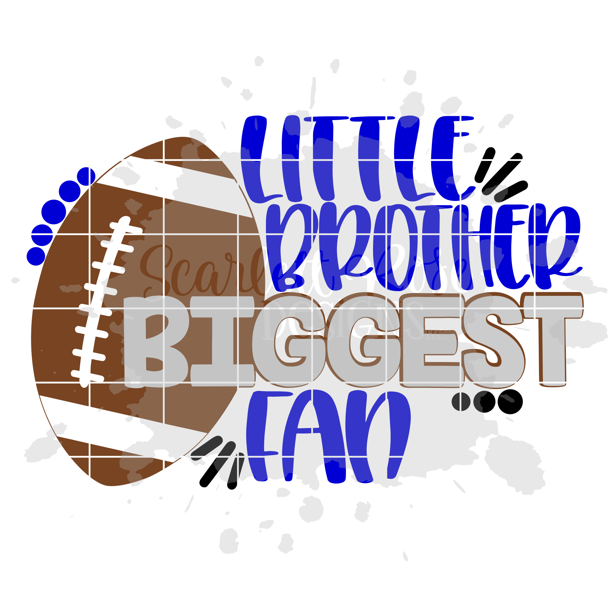 Football Svg Little Brother Biggest Fan Football Svg Cut File Scarlett Rose Designs