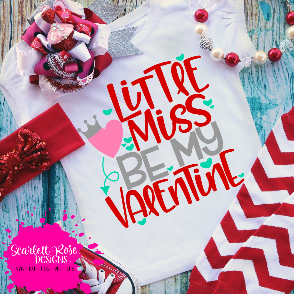 Download Valentine's Day SVG, DXF, Little Miss Be My Valentine ...
