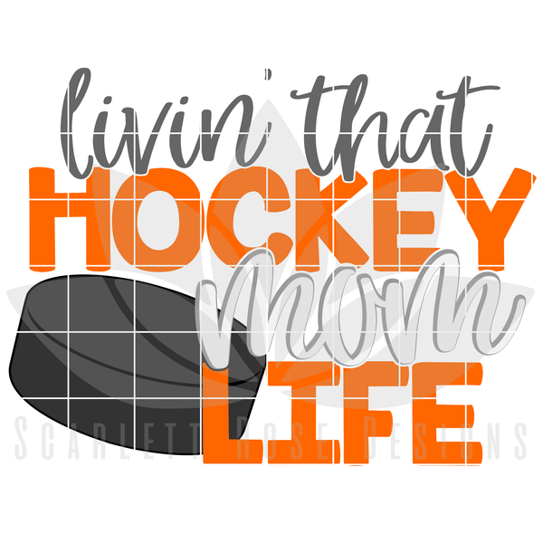 Download Hockey Mom SVG, Livin' That Hockey Mom Life SVG cut file - Scarlett Rose Designs