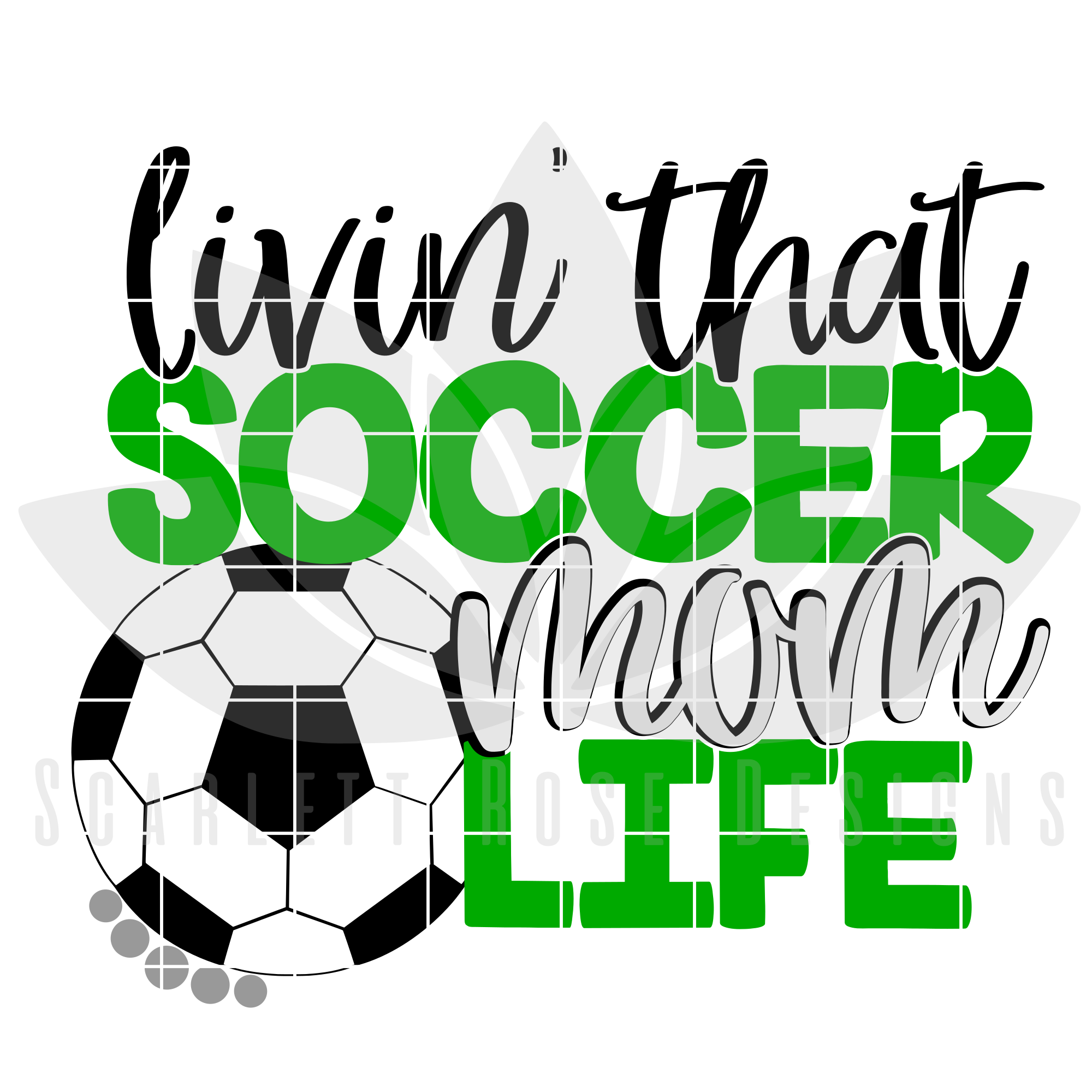 Download Soccer SVG, Livin' That Soccer Mom Life SVG, DXF, PNG cut file - Scarlett Rose Designs