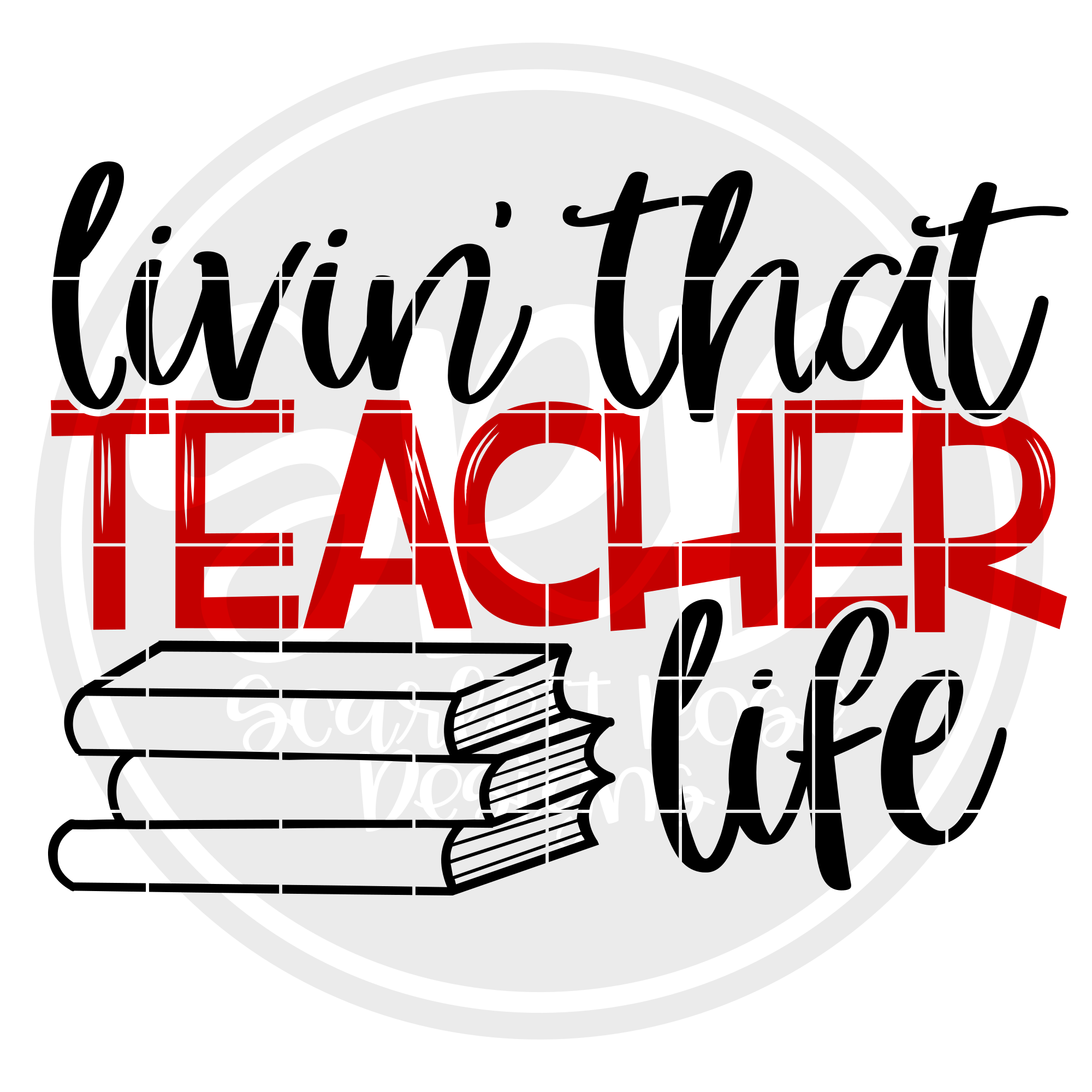 Download School SVG, Livin That Teacher Life SVG cut file ...