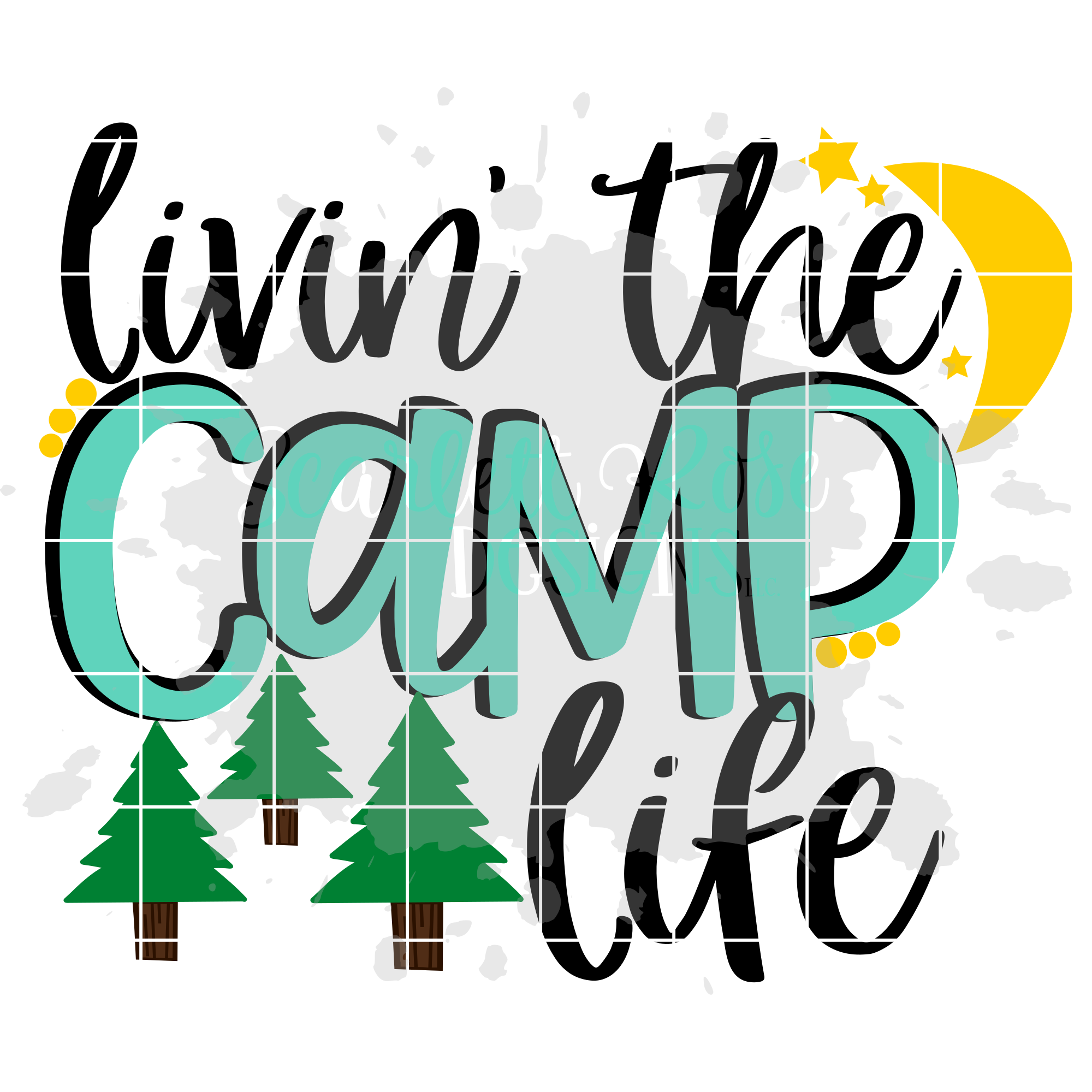 Download Livin The Camp Life Svg Cut File Scarlett Rose Designs