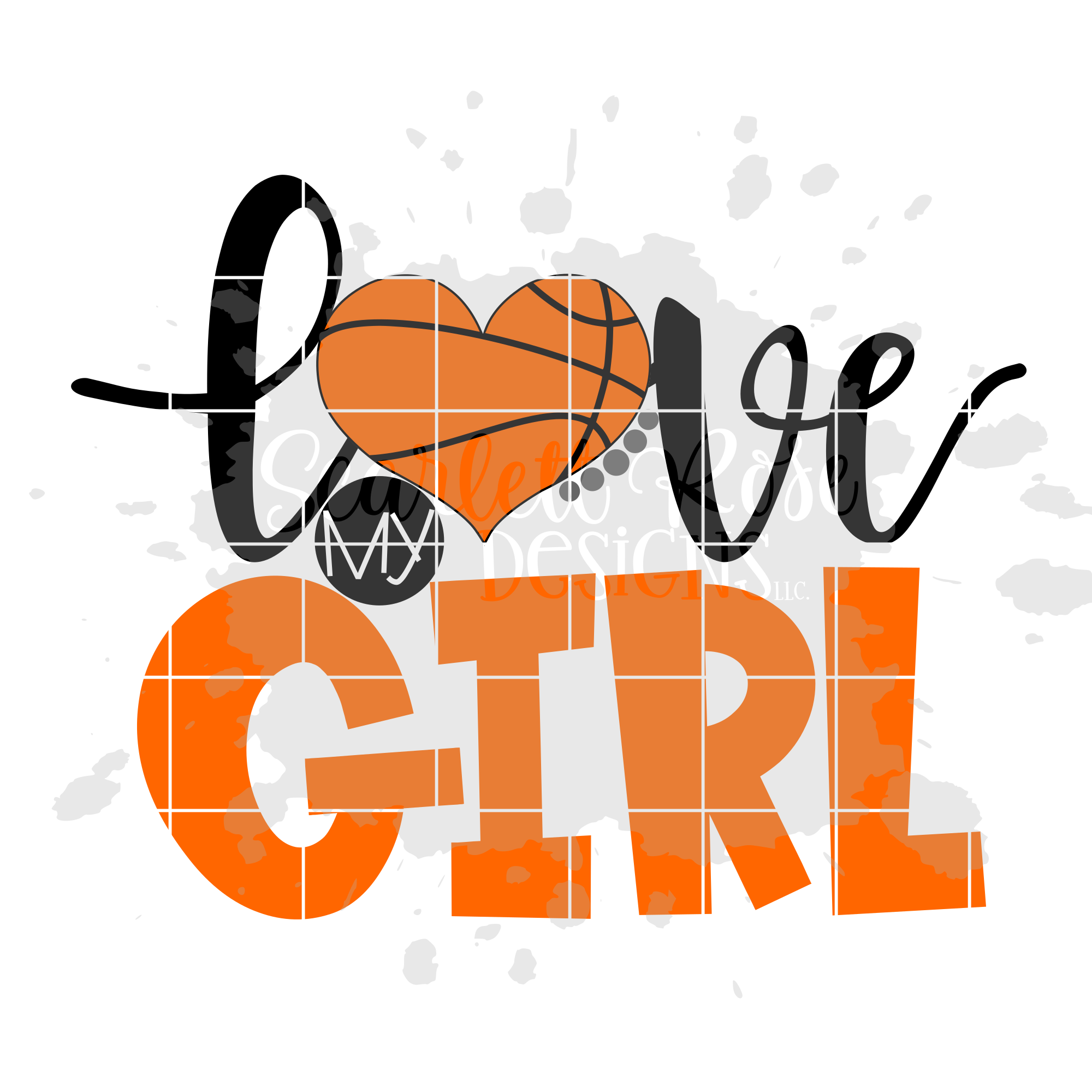Download Love My Girl Basketball Svg Cut File Scarlett Rose Designs