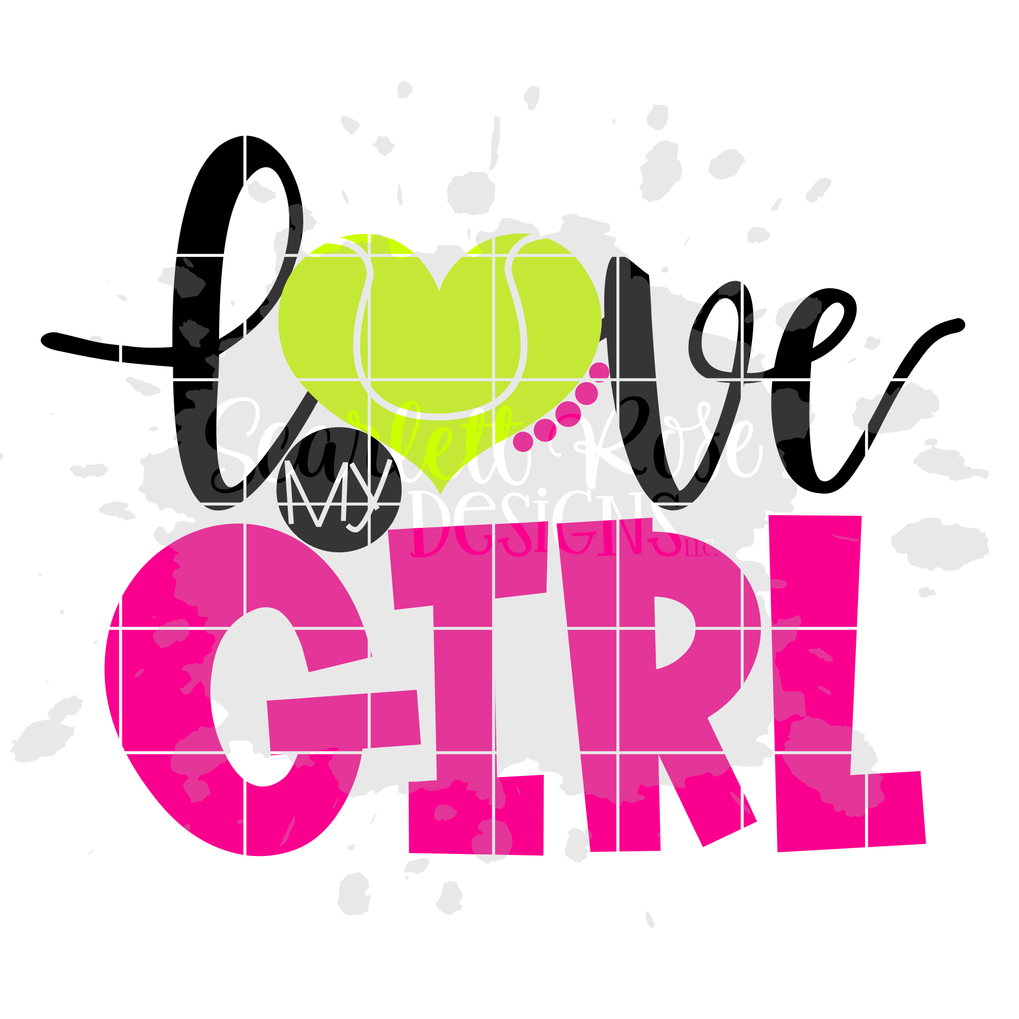 Tennis Svg Love My Girl Tennis Svg Cut File Scarlett Rose Designs