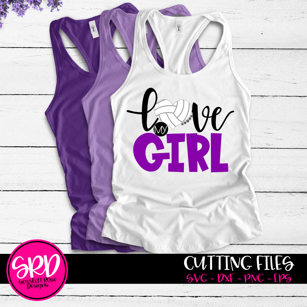 Download Love My Girl Volleyball Svg Cut File Scarlett Rose Designs