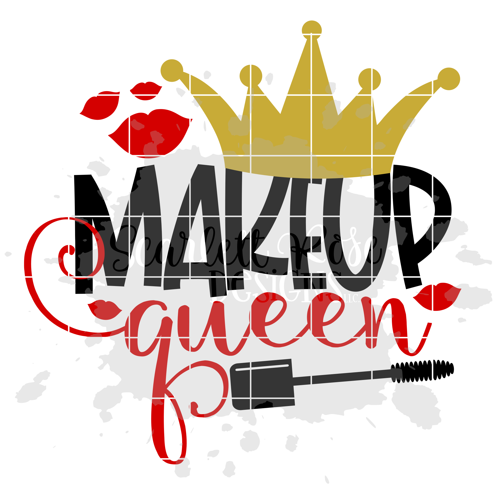 Makeup Svg Makeup Queen Svg Scarlett Rose Designs