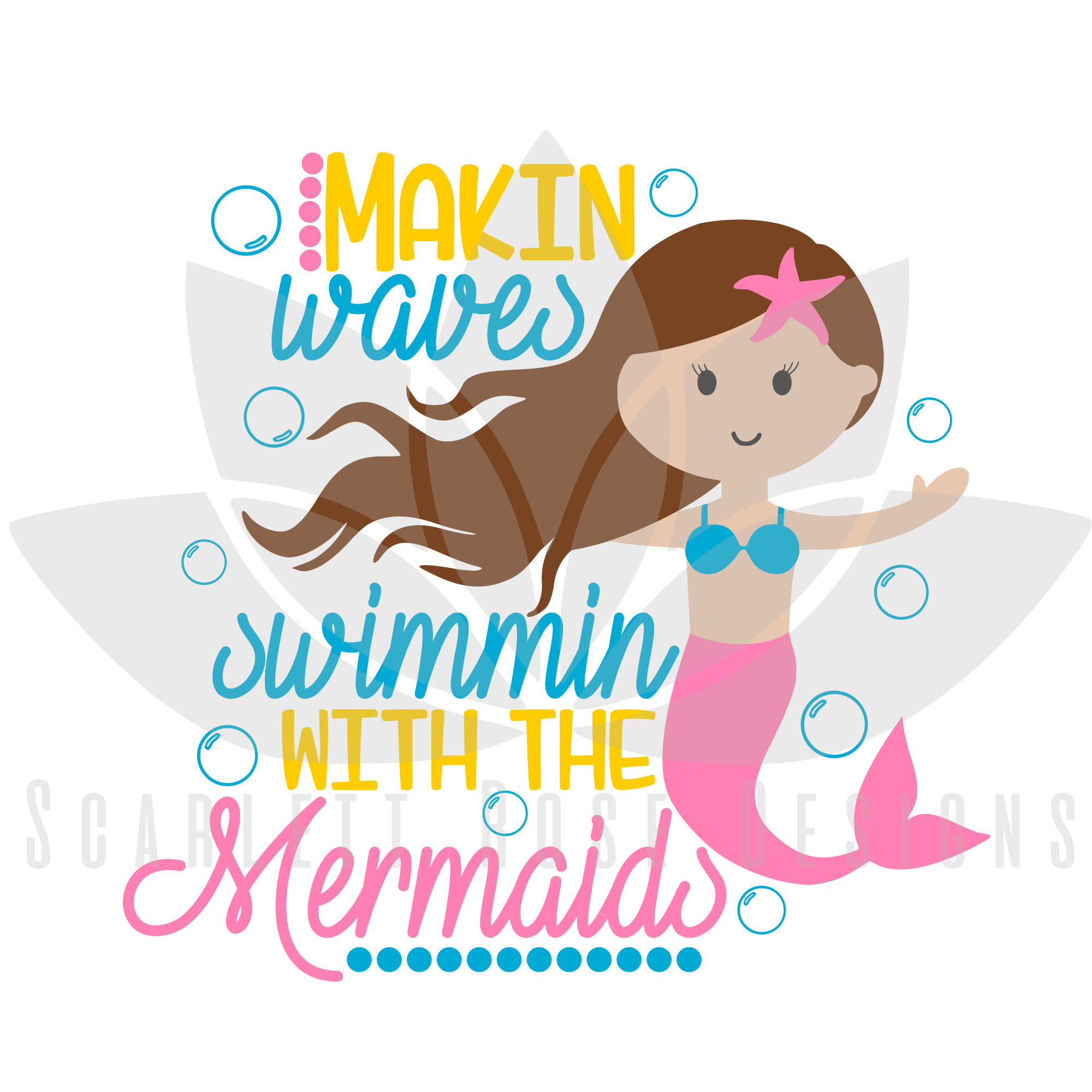 Summer Mermaid Svg Cut File Making Waves Swimming With The Mermaids Svg Scarlett Rose Designs