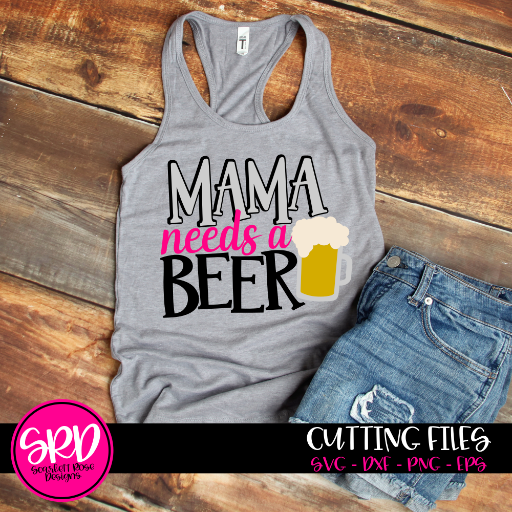 Free Free Mama Needs A Beer Svg Free 38 SVG PNG EPS DXF File