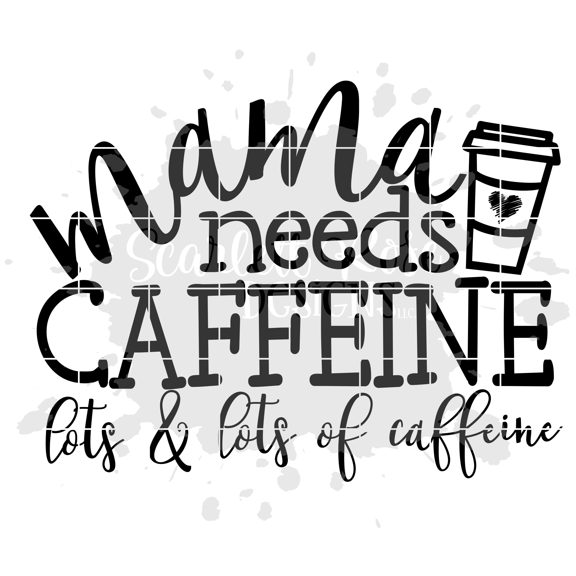 Free Free 128 Mama Needs Coffee Svg SVG PNG EPS DXF File