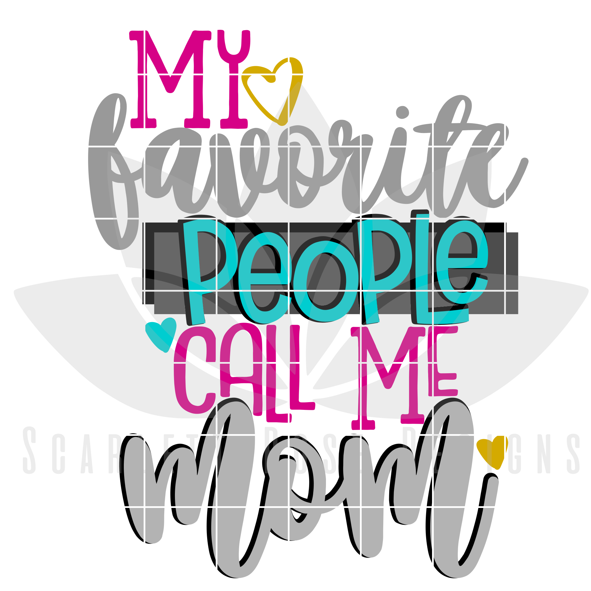 Download My Favorite People call Me Mom SVG cut file - Scarlett ...