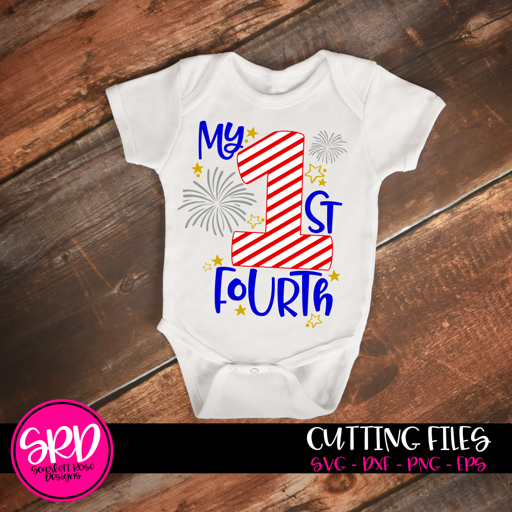 My First Fourth Of July Svg Dxf Cut File Scarlett Rose Designs