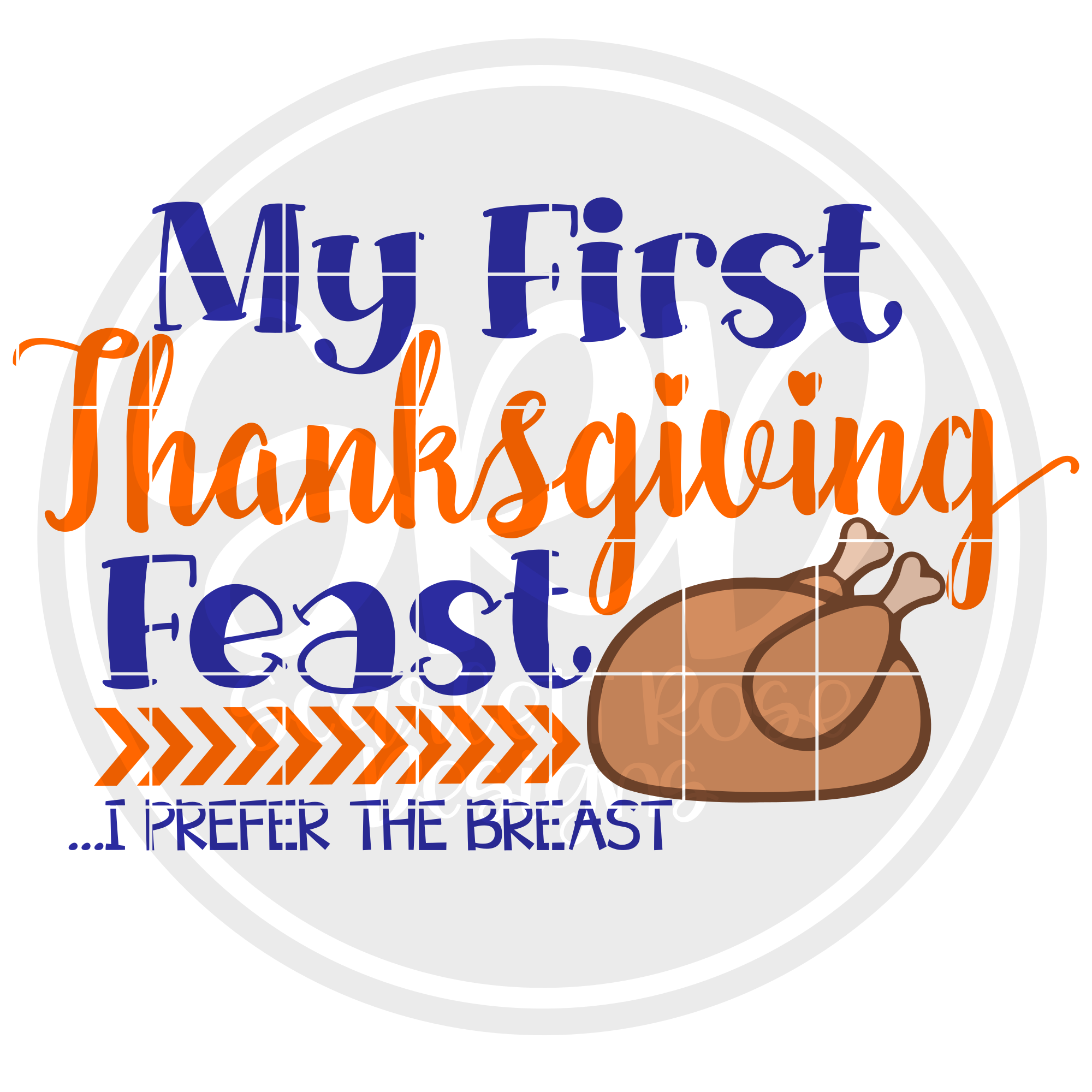 Thanksgiving Svg My First Thanksgiving Feast I Prefer The Breast Cut File Scarlett Rose Designs