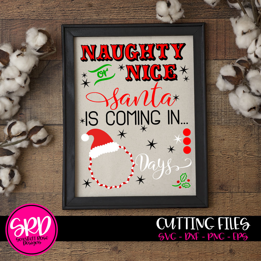 Christmas SVG, Christmas Countdown, Naughty or Nice, Santa is Coming ...