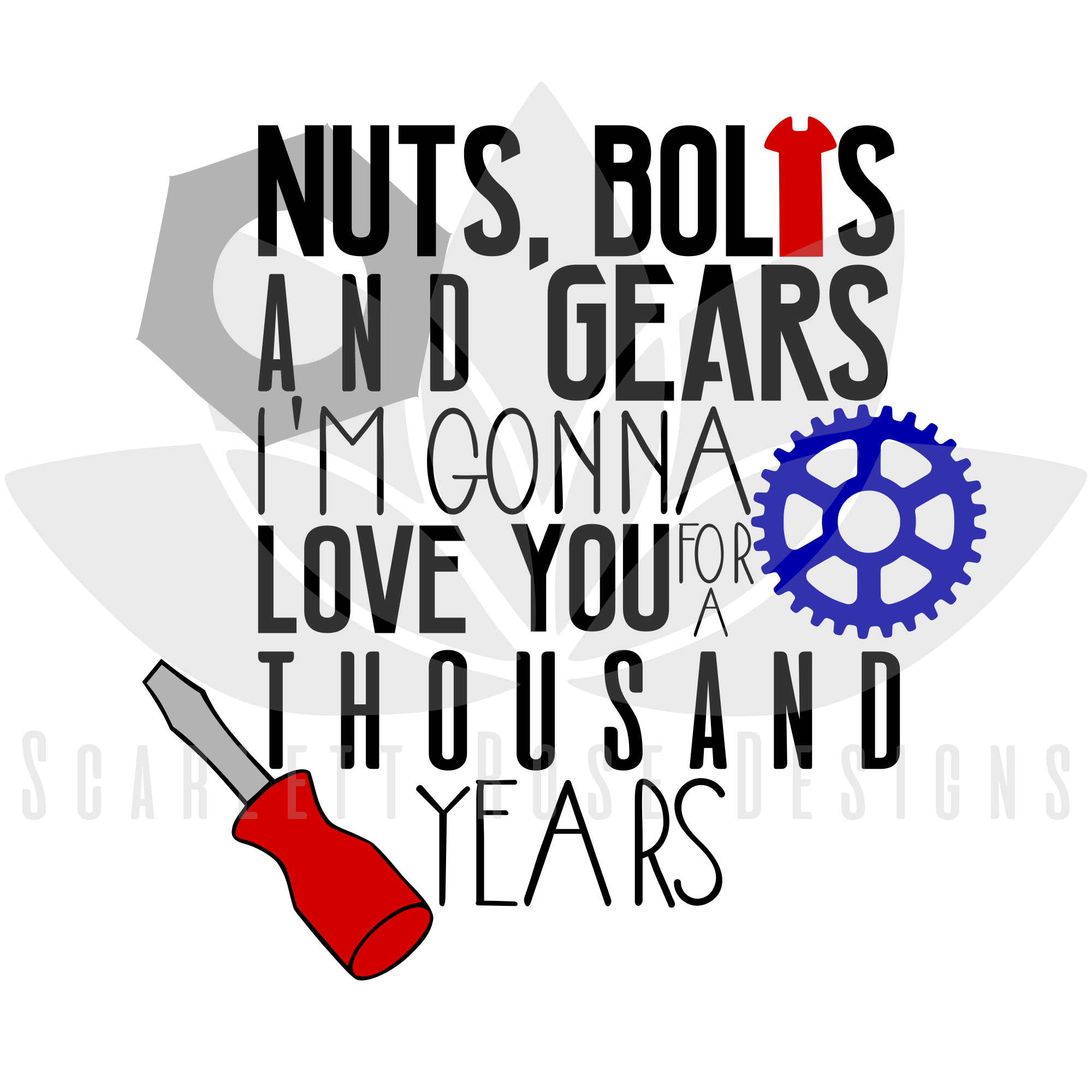 Download Father's Day, Best Dad SVG cut file, Nuts, Bolts and Gears, I'm going to Love You for a Thousand ...