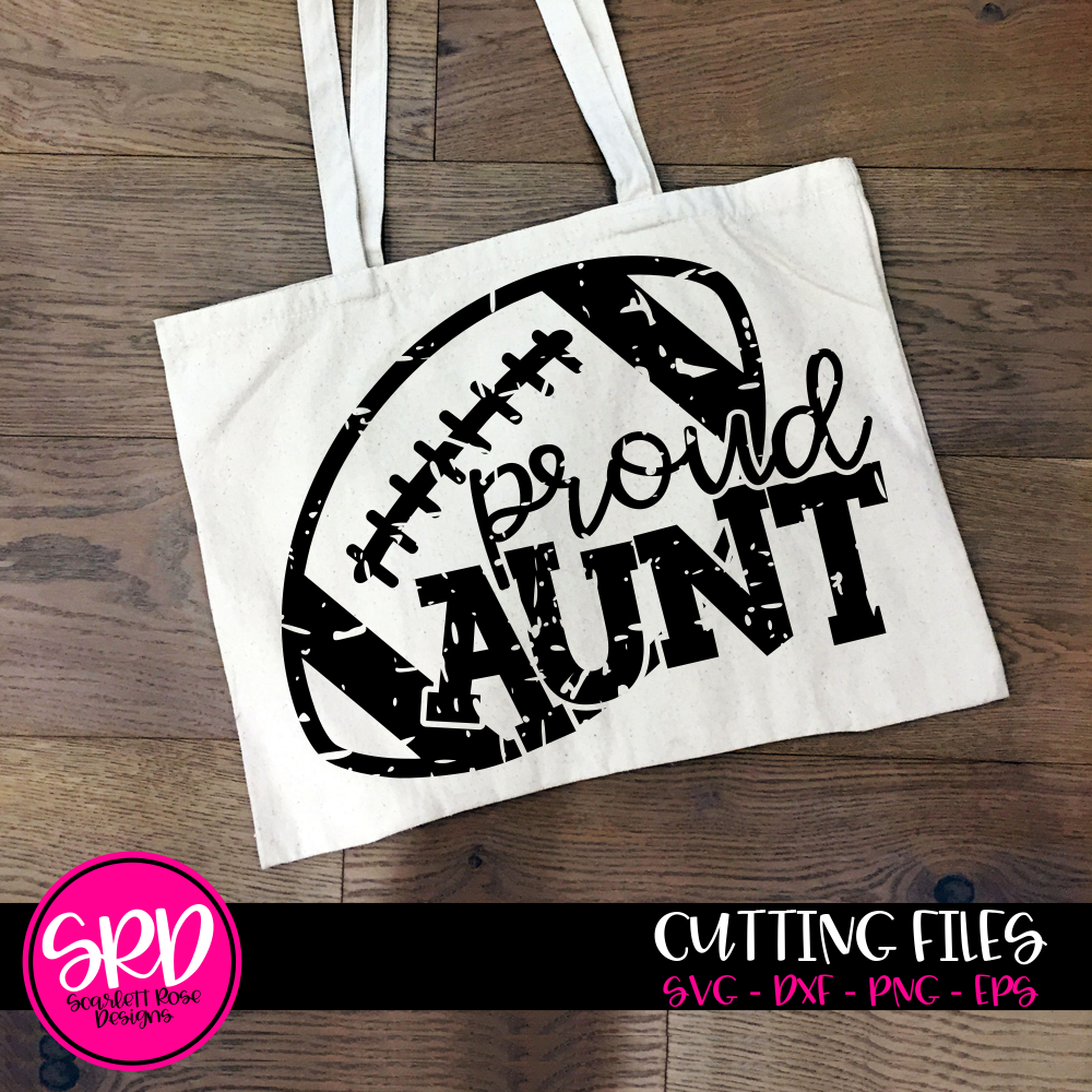 Download Sports SVG, Proud Aunt - Football SVG - Distressed cut ...