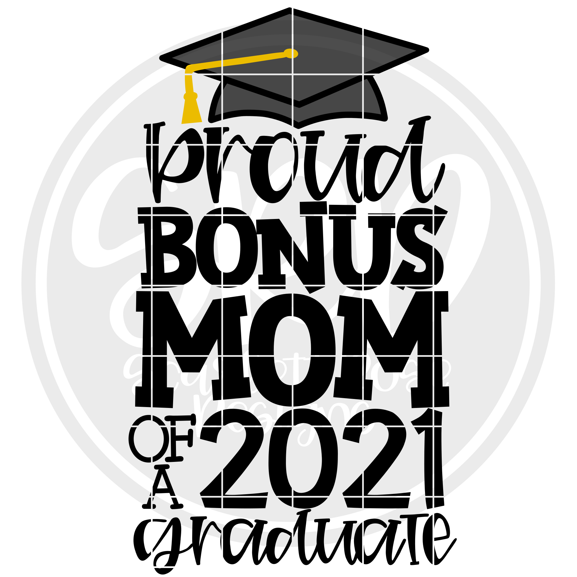 Download School Svg Proud Bonus Mom Of A 2021 Graduate Svg Cut File Scarlett Rose Designs