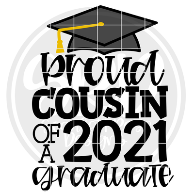 Download School Svg Proud Cousin Of A 2021 Graduate Svg Svg Cut File Scarlett Rose Designs