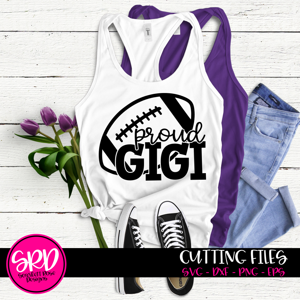 Sports Svg Proud Gigi Football Svg Cut File Scarlett Rose Designs