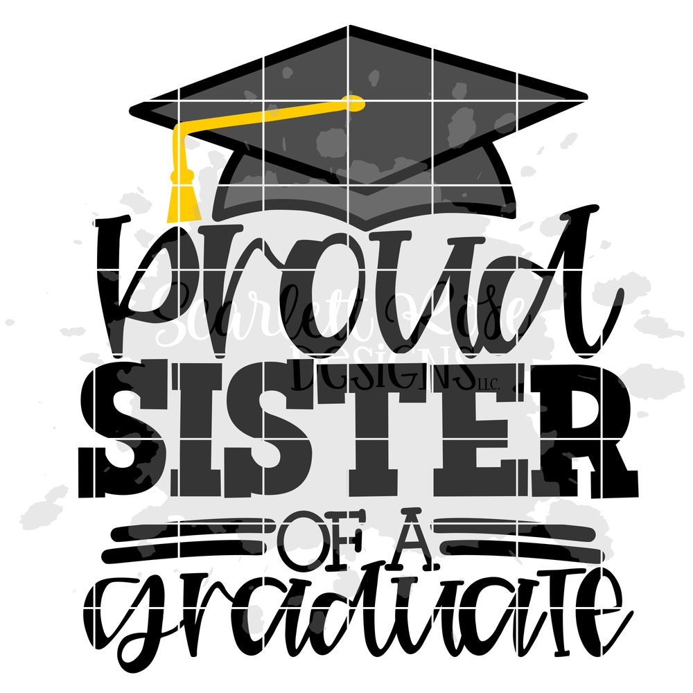 School Svg, Proud Sister of a Graduate SVG SVG cut file Scarlett