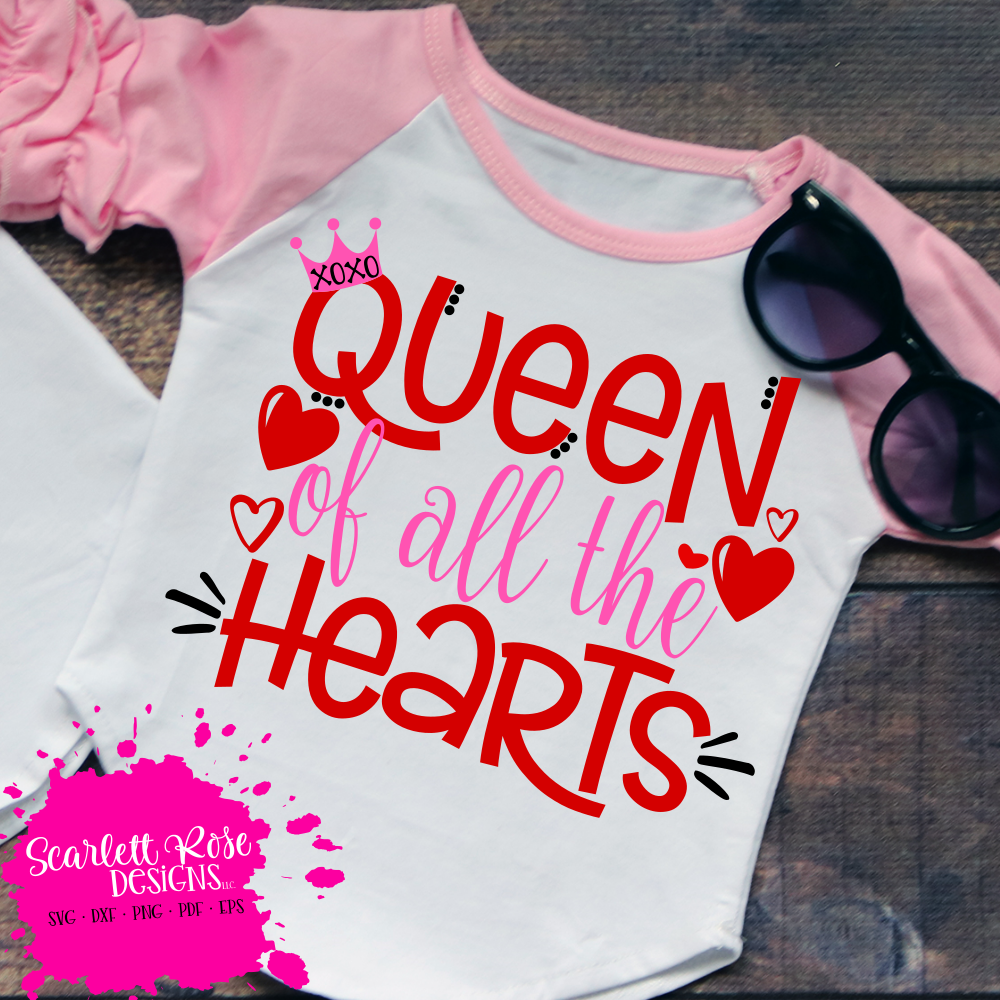 Download Valentine's Day SVG, DXF, Queen Of All The Hearts ...
