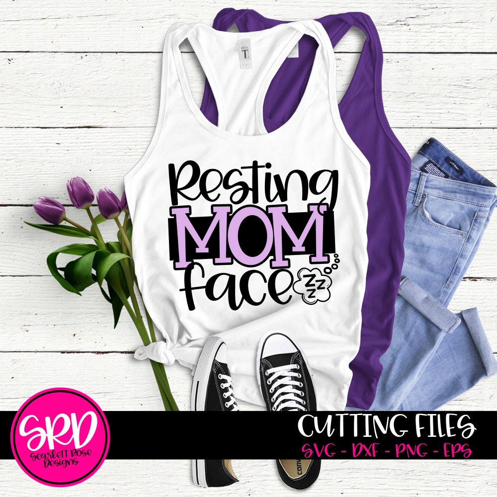 Download Resting Mom Face SVG cut file - Scarlett Rose Designs