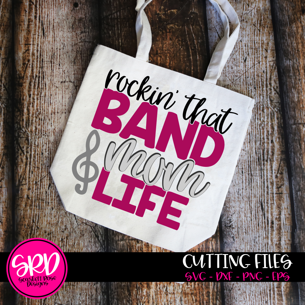 Download Sports SVG, Rockin' that Band Mom Life SVG cut file ...