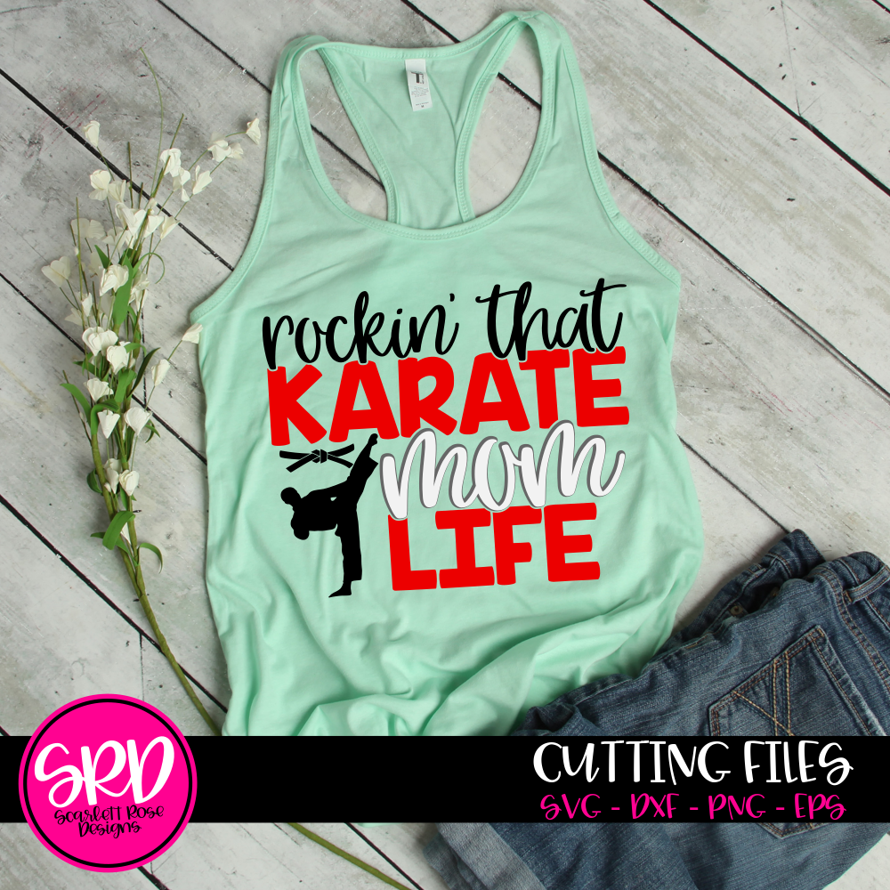 Download Sports Svg Rockin That Karate Mom Life Svg Cut File Scarlett Rose Designs PSD Mockup Templates