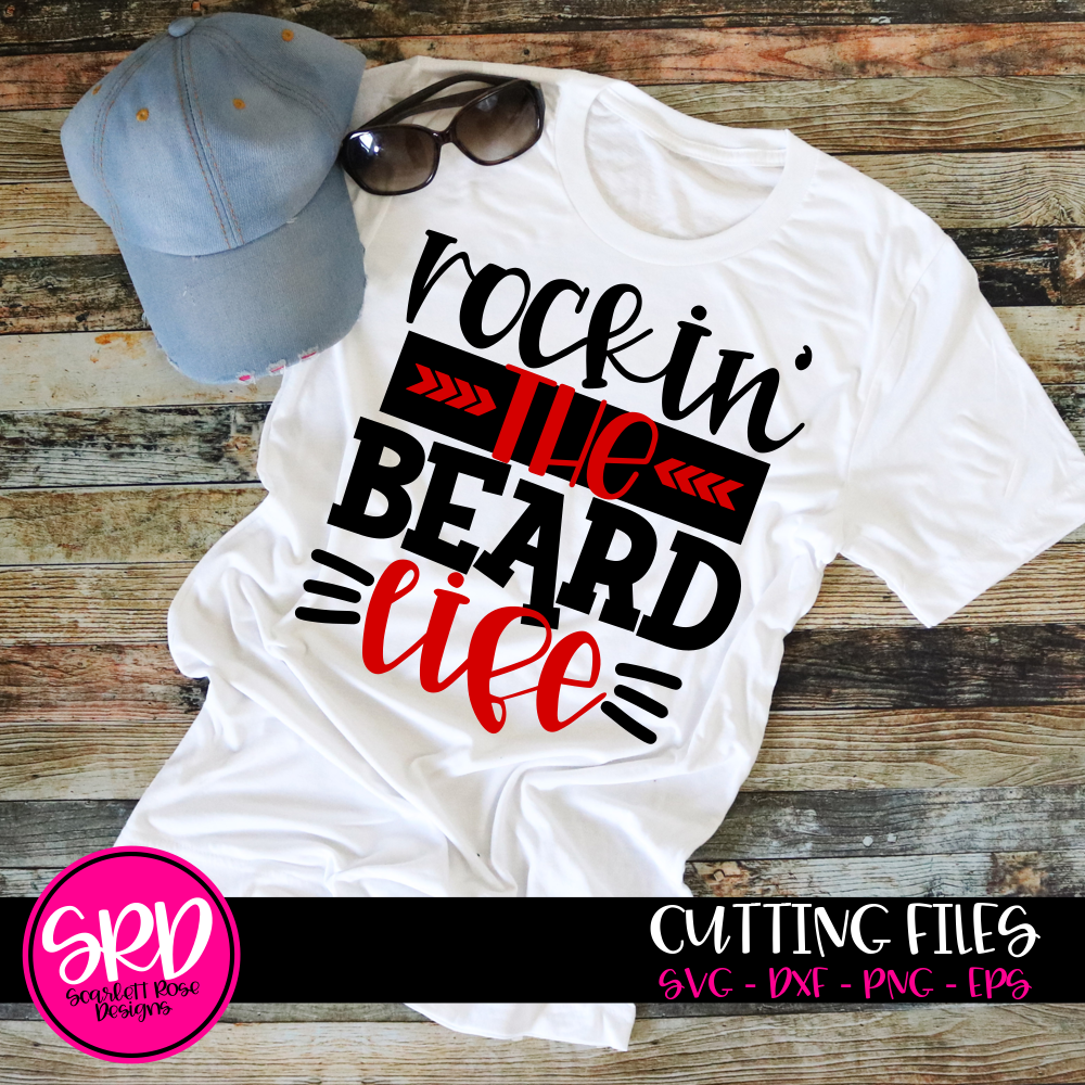 Download Father's Day SVG, Rockin' the Beard Life SVG - Scarlett ...