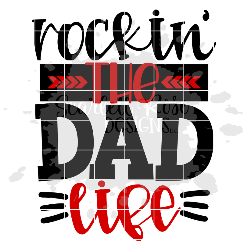 Download Father's Day SVG, Rockin' the Dad Life SVG - Scarlett Rose ...