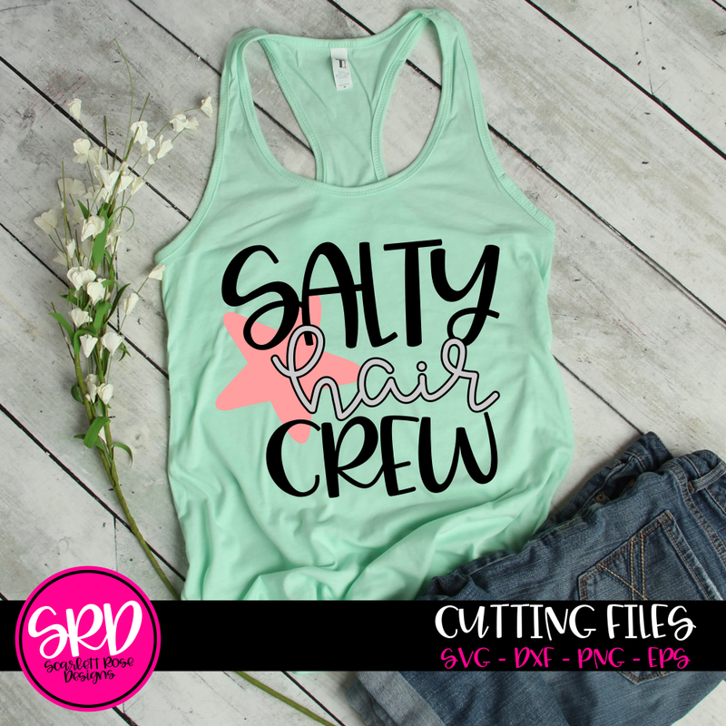 Summer SVG, Salty Hair Crew SVG - Scarlett Rose Designs